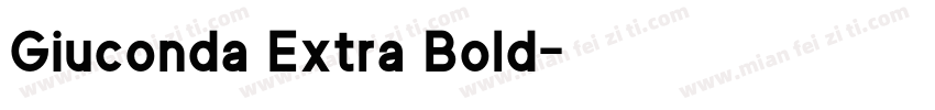 Giuconda Extra Bold字体转换